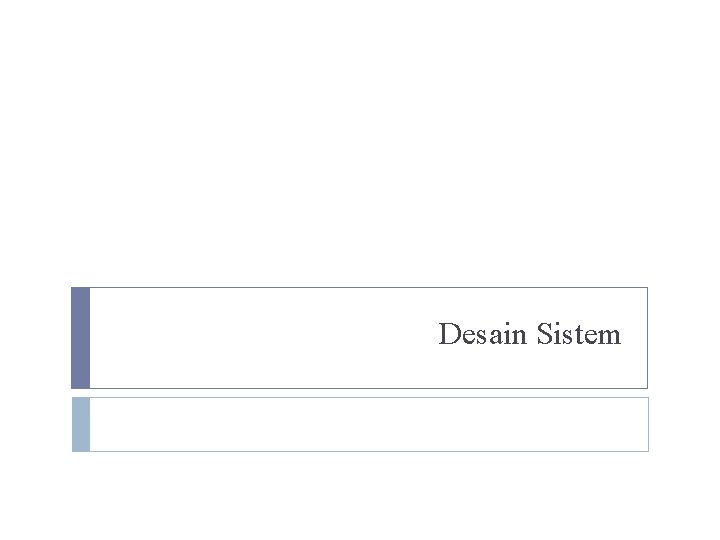 Desain Sistem 