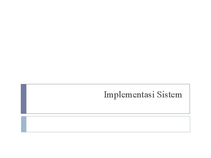 Implementasi Sistem 