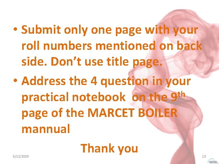  • Submit only one page with your roll numbers mentioned on back side.