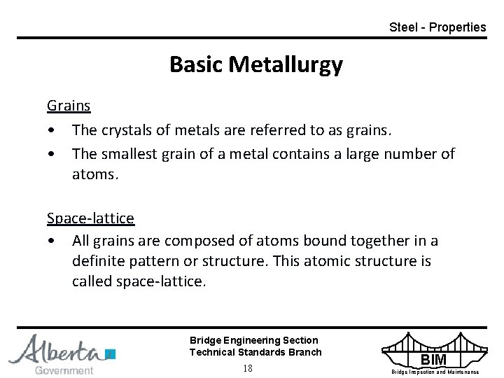 Steel - Properties Basic Metallurgy Grains • The crystals of metals are referred to