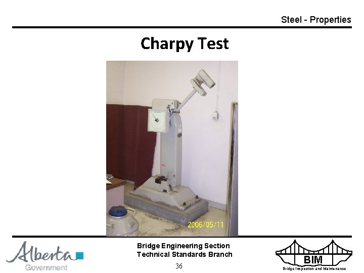 Steel - Properties Charpy Test Bridge Engineering Section Technical Standards Branch 36 BIM Bridge