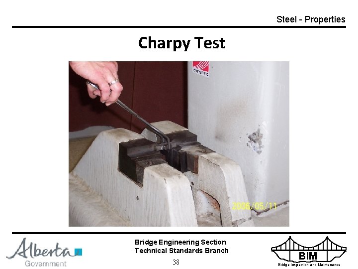 Steel - Properties Charpy Test Bridge Engineering Section Technical Standards Branch 38 BIM Bridge