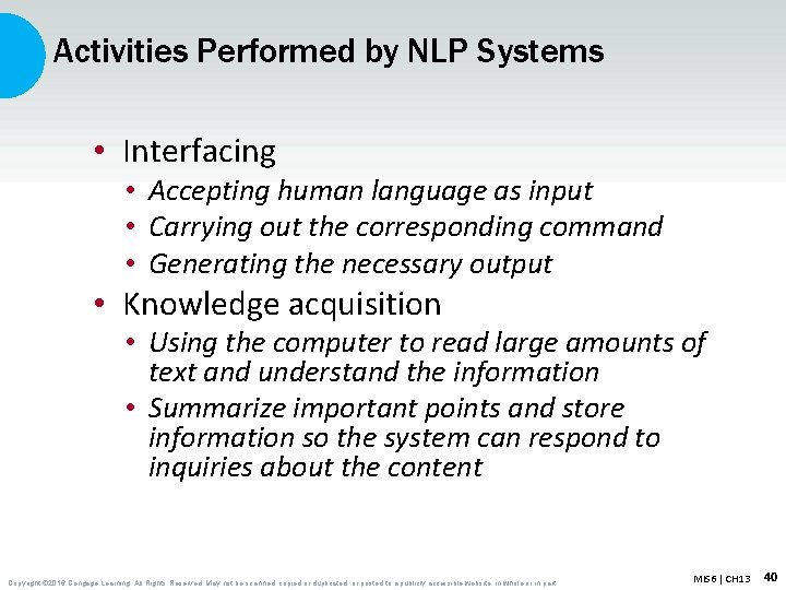 Activities Performed by NLP Systems • Interfacing • Accepting human language as input •