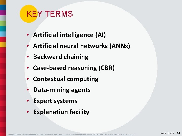 KEY TERMS • Artificial intelligence (AI) • Artificial neural networks (ANNs) • Backward chaining