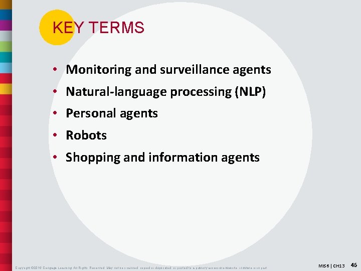 KEY TERMS • Monitoring and surveillance agents • Natural-language processing (NLP) • Personal agents
