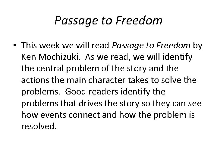 Passage to Freedom • This week we will read Passage to Freedom by Ken