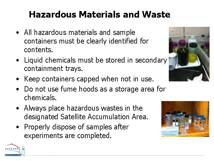 Hazardous Materials and Waste • All hazardous materials and sample containers must be clearly