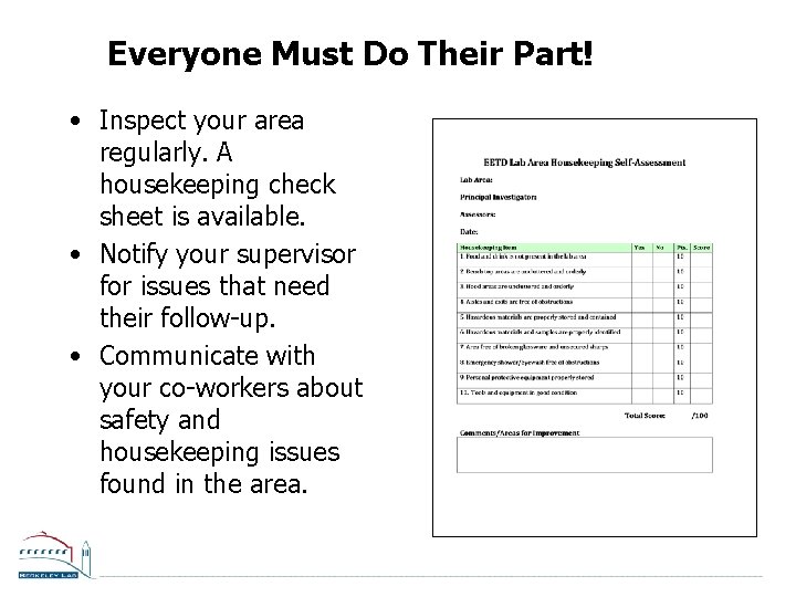 Everyone Must Do Their Part! • Inspect your area regularly. A housekeeping check sheet
