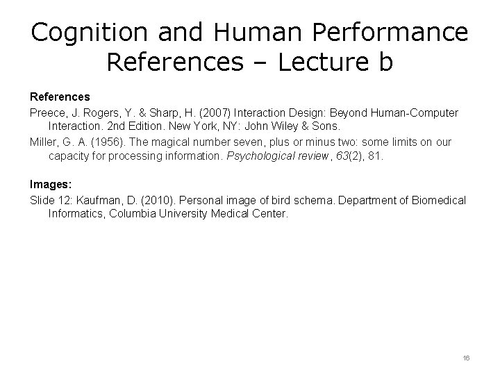 Cognition and Human Performance References – Lecture b References Preece, J. Rogers, Y. &