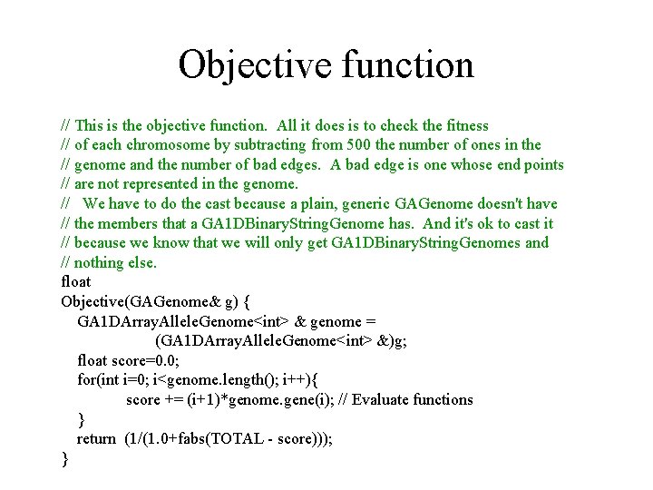 Objective function // This is the objective function. All it does is to check