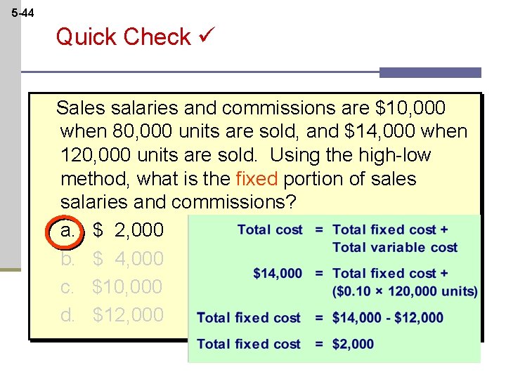 5 -44 Quick Check Sales salaries and commissions are $10, 000 when 80, 000