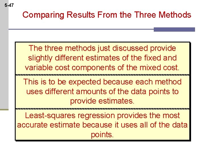 5 -47 Comparing Results From the Three Methods The three methods just discussed provide