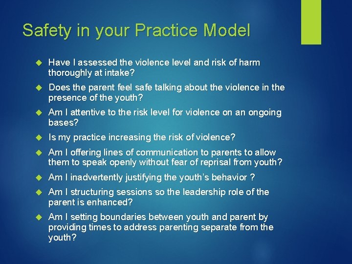 Safety in your Practice Model Have I assessed the violence level and risk of