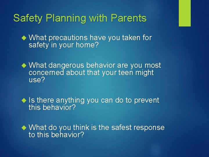 Safety Planning with Parents What precautions have you taken for safety in your home?