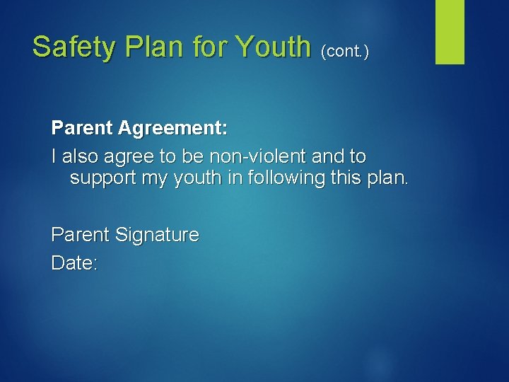Safety Plan for Youth (cont. ) Parent Agreement: I also agree to be non-violent