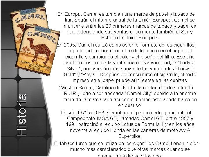 Historia En Europa, Camel es también una marca de papel y tabaco de liar.