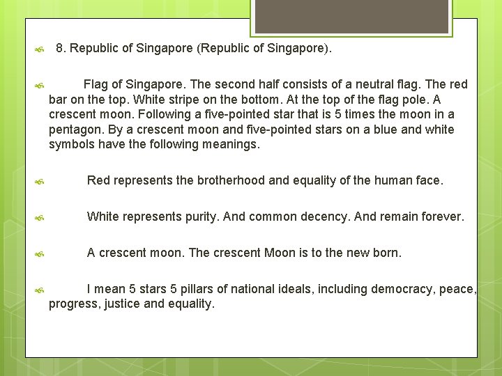  8. Republic of Singapore (Republic of Singapore). Flag of Singapore. The second half