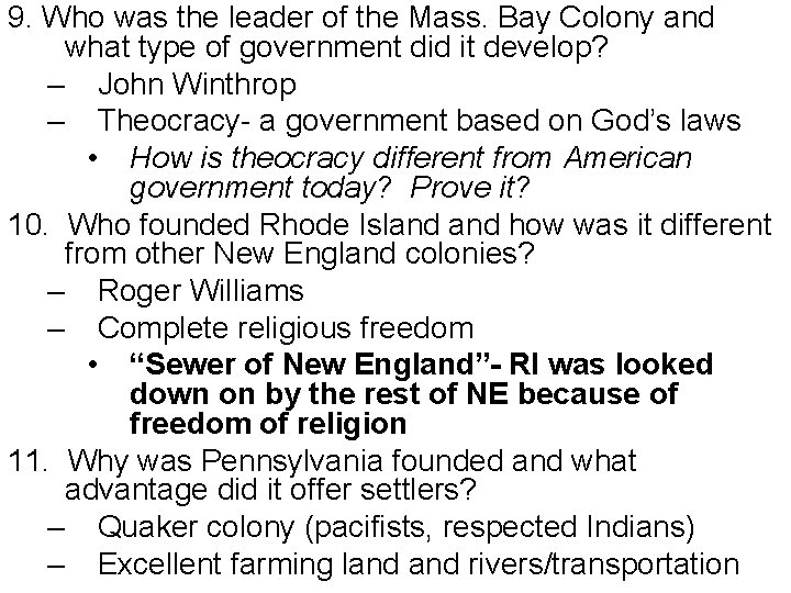 9. Who was the leader of the Mass. Bay Colony and what type of