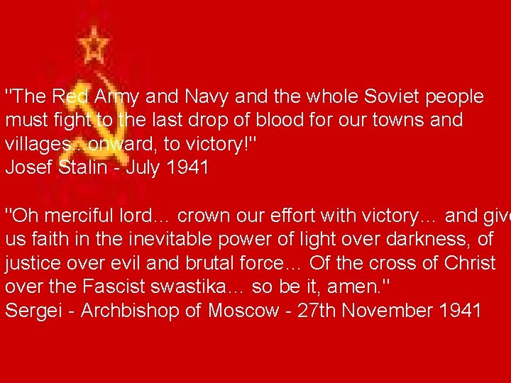 "The Red Army and Navy and the whole Soviet people must fight to the