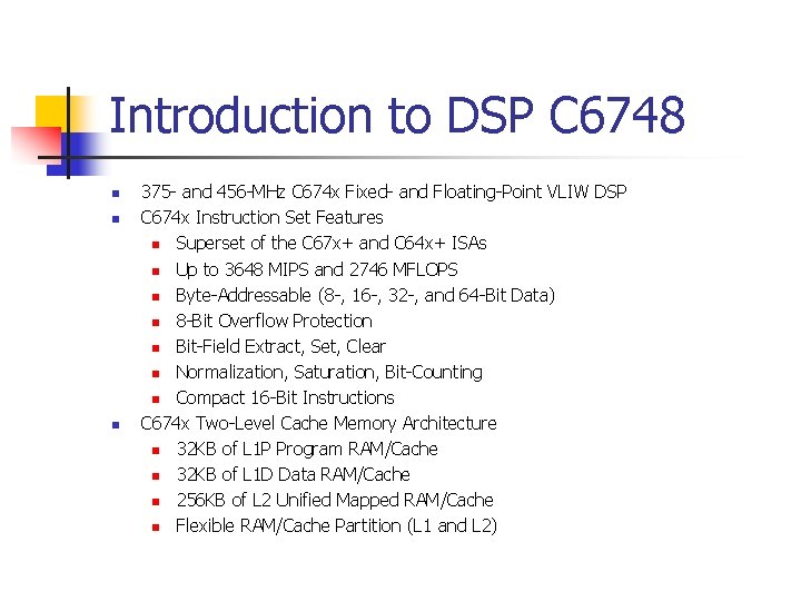 Introduction to DSP C 6748 n n n 375 - and 456 -MHz C Introduction to DSP C 6748 n n n 375 - and 456 -MHz C