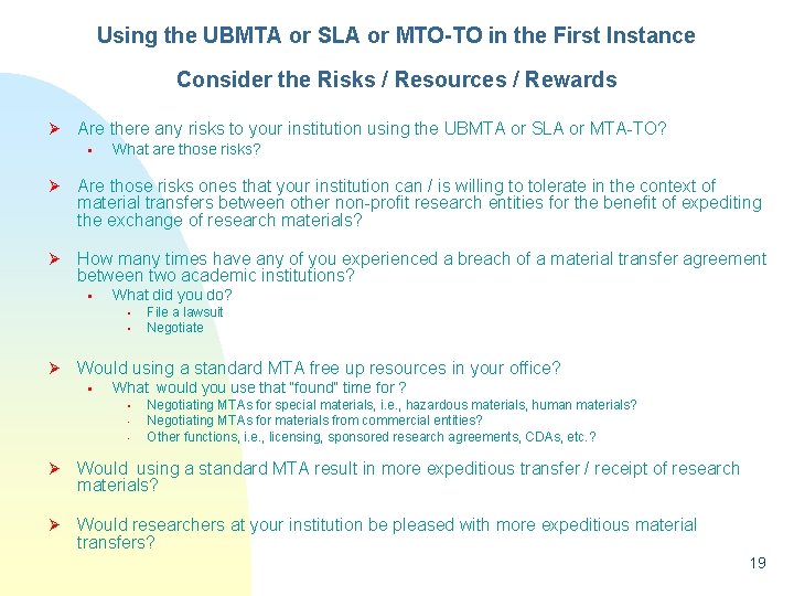 Using the UBMTA or SLA or MTO-TO in the First Instance Consider the Risks