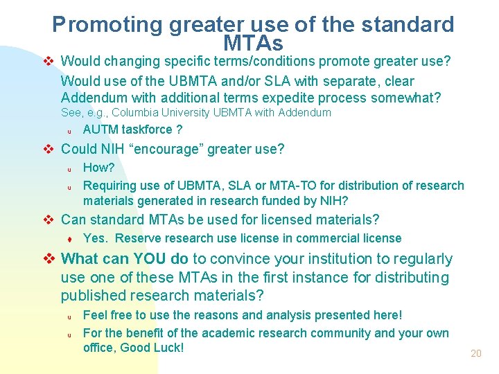 Promoting greater use of the standard MTAs v Would changing specific terms/conditions promote greater