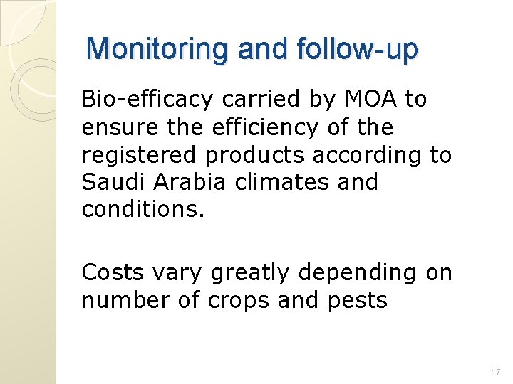 Monitoring and follow-up Bio-efficacy carried by MOA to ensure the efficiency of the registered