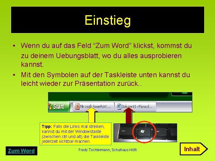 Einstieg • Wenn du auf das Feld “Zum Word” klickst, kommst du zu deinem