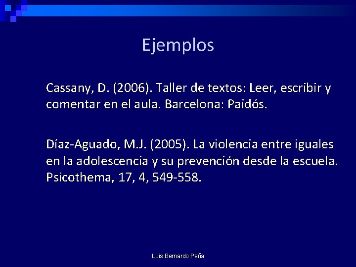 Ejemplos Cassany, D. (2006). Taller de textos: Leer, escribir y comentar en el aula.