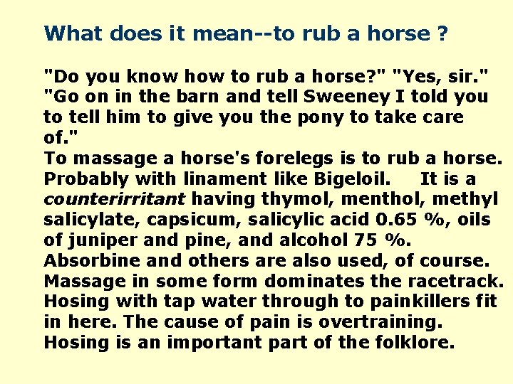What does it mean--to rub a horse ? "Do you know how to rub