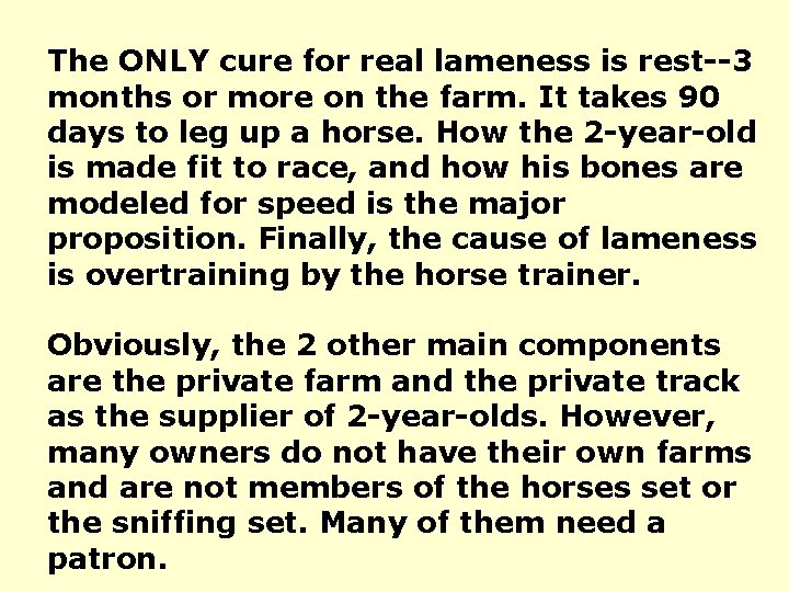The ONLY cure for real lameness is rest--3 months or more on the farm.