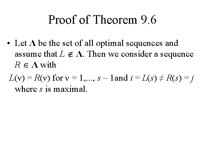 Proof of Theorem 9. 6 • Let Λ be the set of all optimal