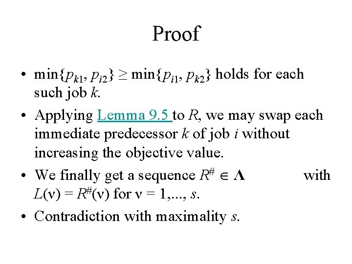 Proof • min{pk 1, pi 2} ≥ min{pi 1, pk 2} holds for each