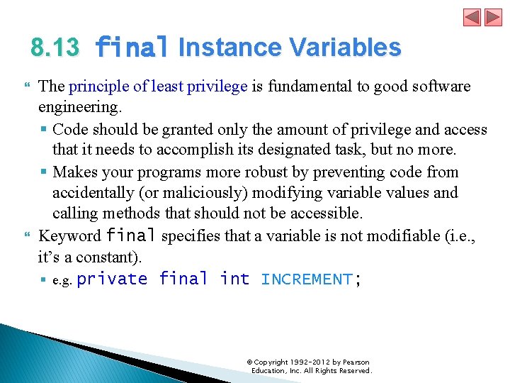 8. 13 final Instance Variables The principle of least privilege is fundamental to good