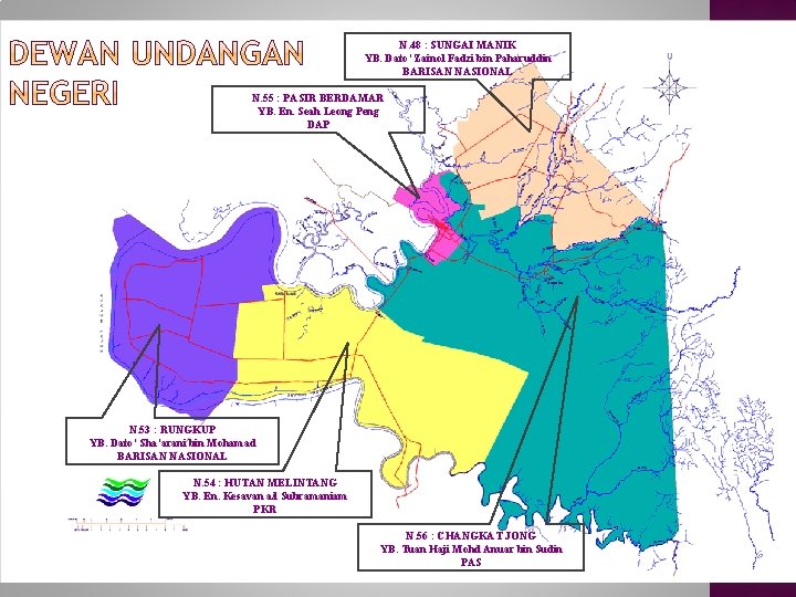 N. 48 : SUNGAI MANIK YB. Dato’ Zainol Fadzi bin Paharuddin BARISAN NASIONAL N.