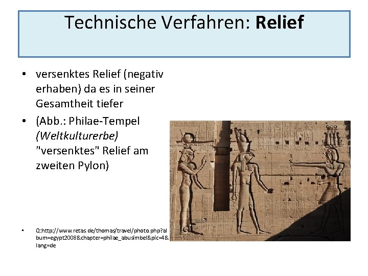 Technische Verfahren: Relief • versenktes Relief (negativ erhaben) da es in seiner Gesamtheit tiefer