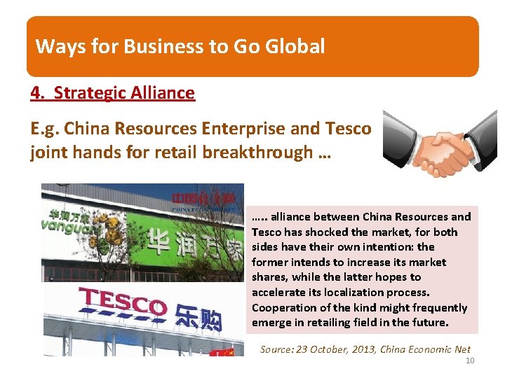 Ways for Business to Go Global 4. Strategic Alliance E. g. China Resources Enterprise Ways for Business to Go Global 4. Strategic Alliance E. g. China Resources Enterprise