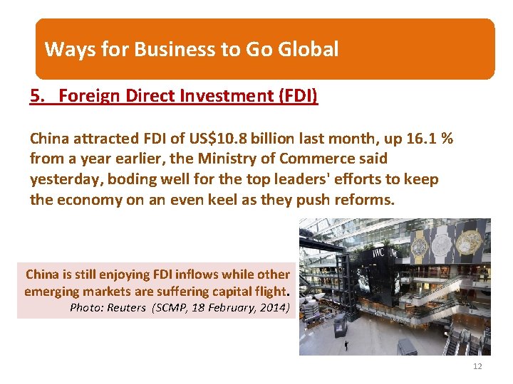 Ways for Business to Go Global 5. Foreign Direct Investment (FDI) China attracted FDI Ways for Business to Go Global 5. Foreign Direct Investment (FDI) China attracted FDI