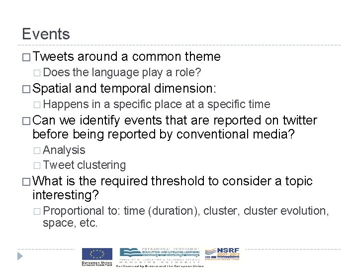Events � Tweets � Does around a common theme the language play a role?