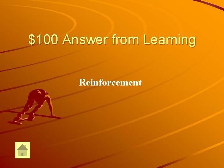 $100 Answer from Learning Reinforcement 