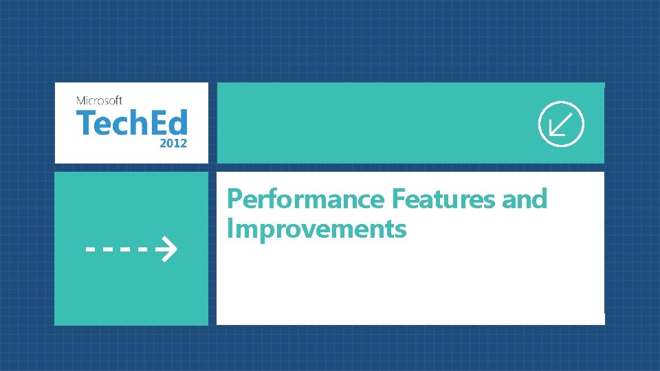 Performance Features and Improvements 