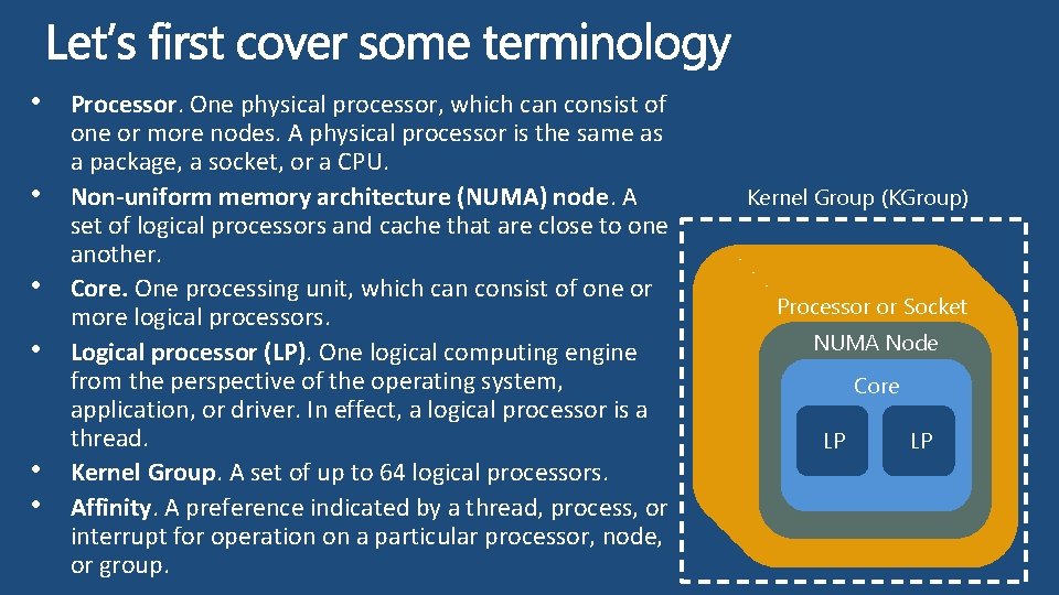  • Processor. One physical processor, which can consist of • • • one