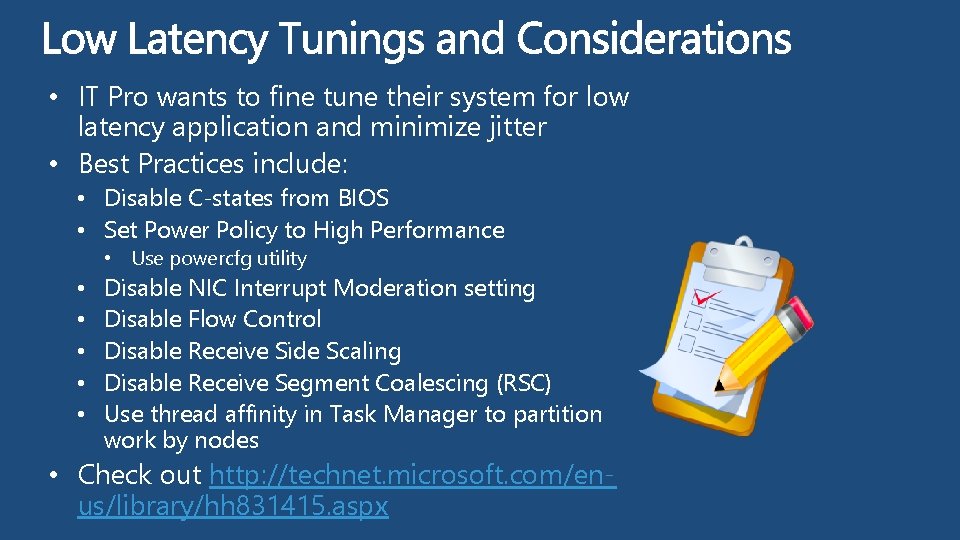  • IT Pro wants to fine tune their system for low latency application