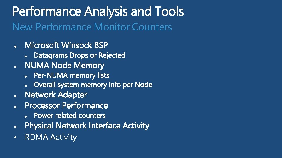 New Performance Monitor Counters • RDMA Activity 