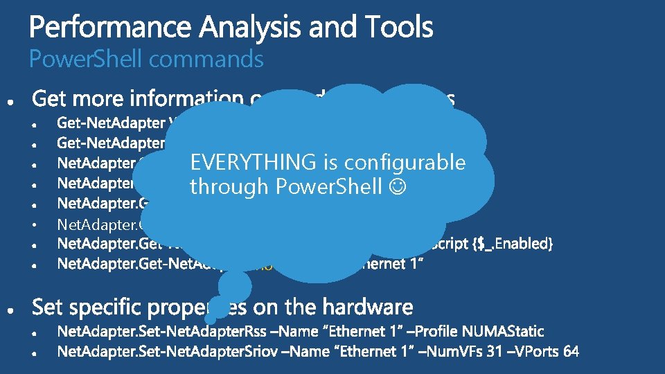 Power. Shell commands IPsec. Offload EVERYTHING is configurable Lso Power. Shell through • Rss