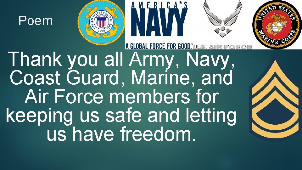 Poem Thank you all Army, Navy, Coast Guard, Marine, and Air Force members for