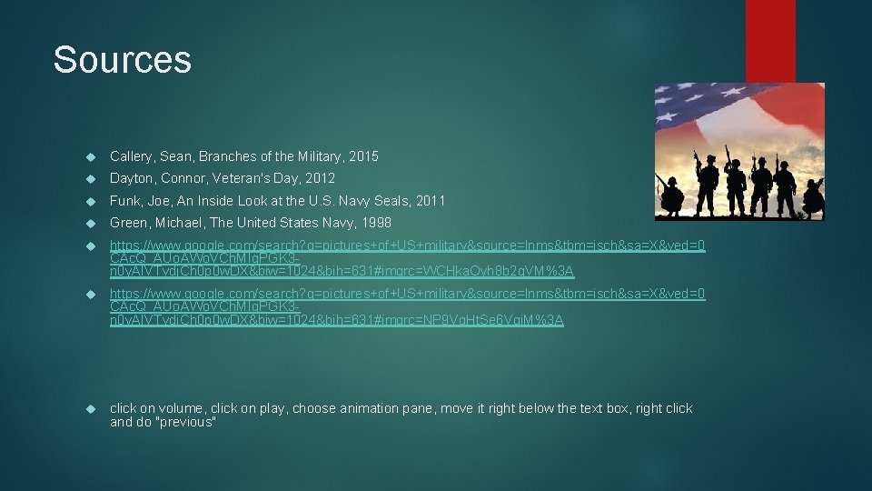Sources Callery, Sean, Branches of the Military, 2015 Dayton, Connor, Veteran's Day, 2012 Funk,