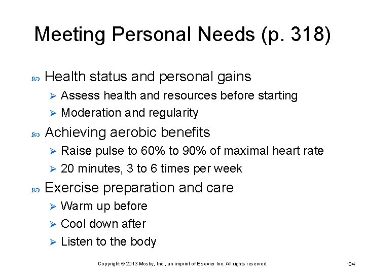 Meeting Personal Needs (p. 318) Health status and personal gains Assess health and resources