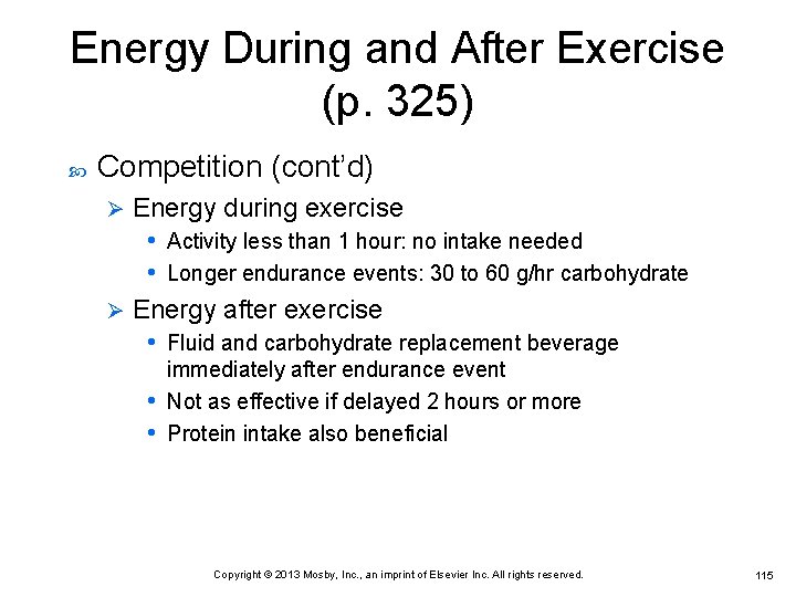 Energy During and After Exercise (p. 325) Competition (cont’d) Energy during exercise • Activity