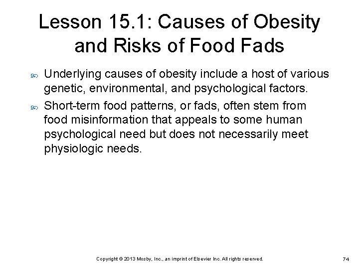 Lesson 15. 1: Causes of Obesity and Risks of Food Fads Underlying causes of